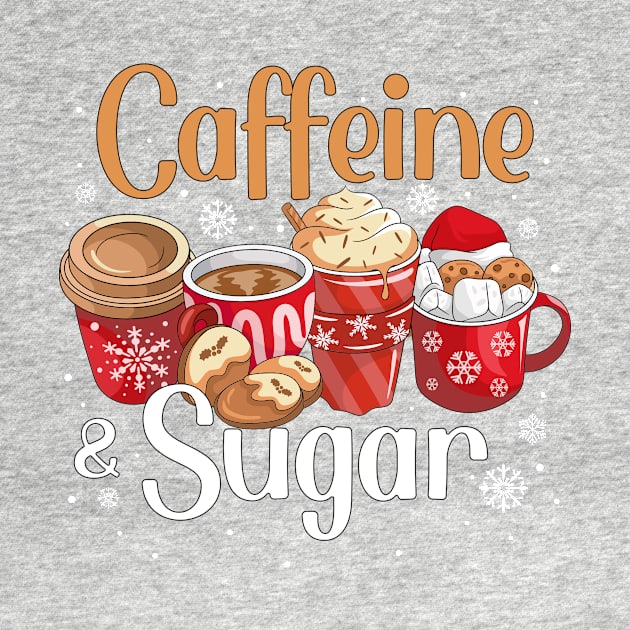 Caffeine & Sugar Christmas Coffee & Sweets Coffee Lovers by gogo-jr